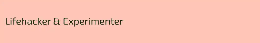 Lifehacker & Experimenter